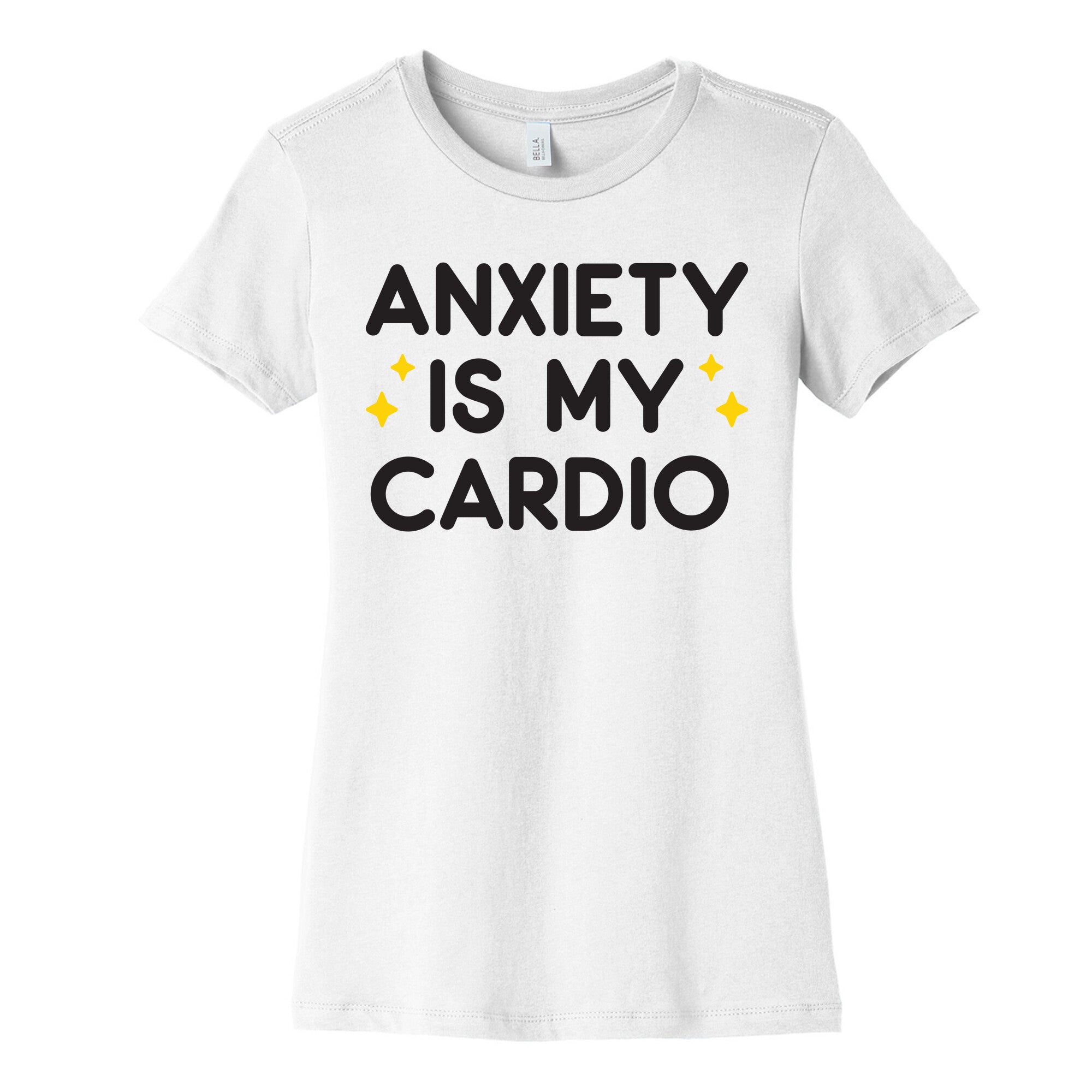 Anxiety Is My Cardio Women's Cotton Tee